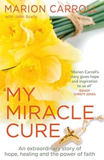 My Miracle Cure Opracowanie zbiorowe