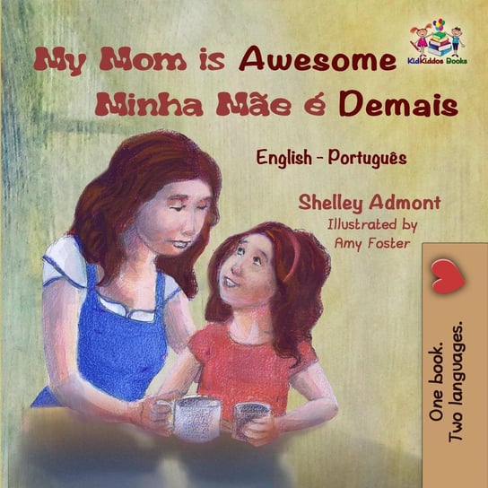 My Mom is Awesome Minha Mãe é Demais - ebook epub Shelley Admont