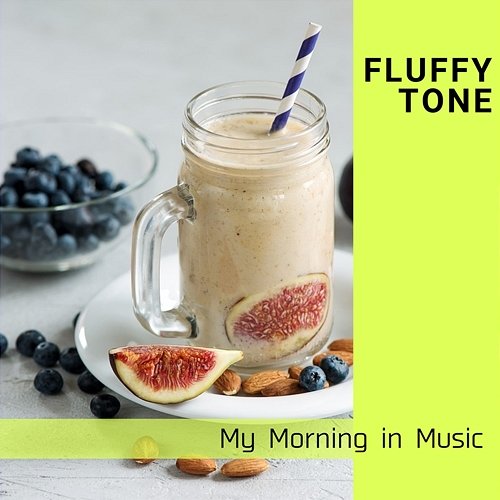 My Morning in Music Fluffy Tone