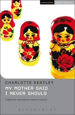 My Mother Said I Never Should Keatley Charlotte