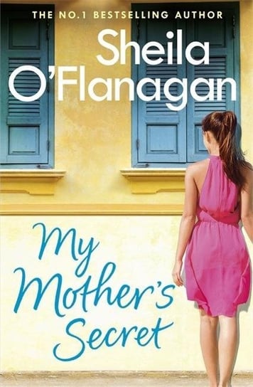 My Mothers Secret: A warm family drama full of humour and heartache Sheila O'Flanagan