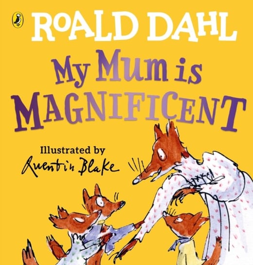 My Mum is Magnificent Dahl Roald