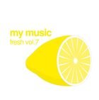 My Music Fresh. Volume 7 Various Artists
