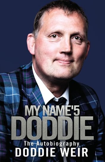 My Name  Doddie: The Autobiography Doddie Weir