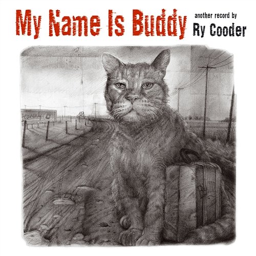 My Name Is Buddy Ry Cooder