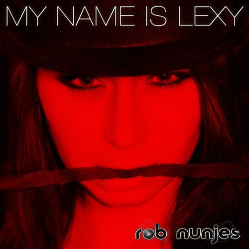 My Name Is Lexy [Club Mixes] [feat. Mary M.] Rob Nunjes