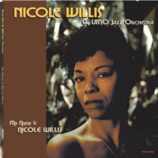 My Name Is Nicole Willis Willis Nicole & UMO Jazz Orchestra