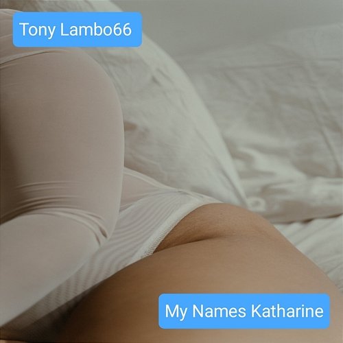 My Names Katharine Tony Lambo66
