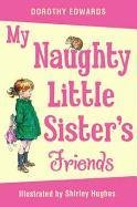 My Naughty Little Sister's Friends Edwards Dorothy