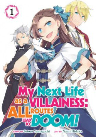 My Next Life as a Villainess: All Routes Lead to Doom! (Manga) Vol. 1 Yamaguchi Satoru, Hidaka Nami
