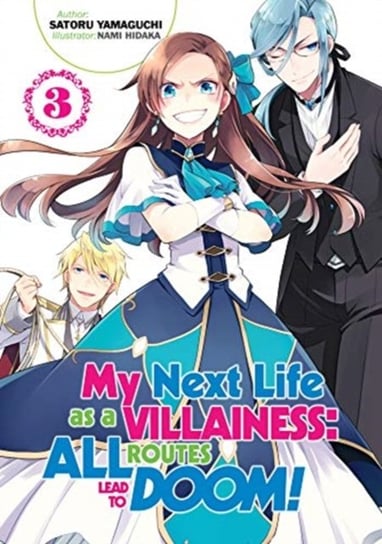 My Next Life as a Villainess: All Routes Lead to Doom! Volume 3 Yamaguchi Satoru