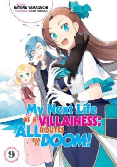 My Next Life as a Villainess: All Routes Lead to Doom! Volume 9 Yamaguchi Satoru