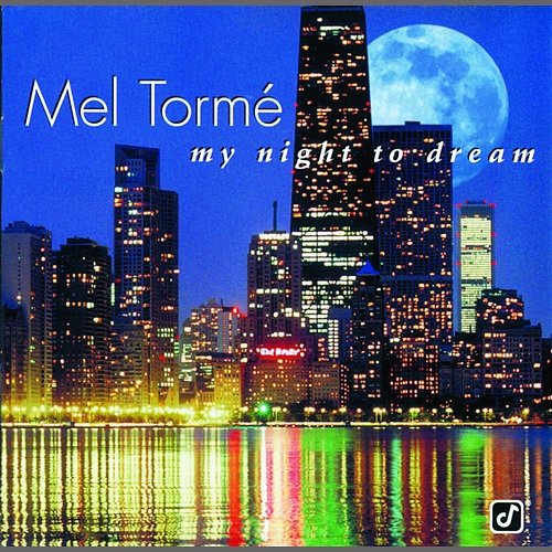 My Night To Dream Mel Tormé