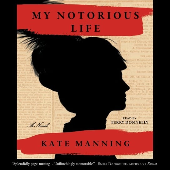 My Notorious Life Manning Kate