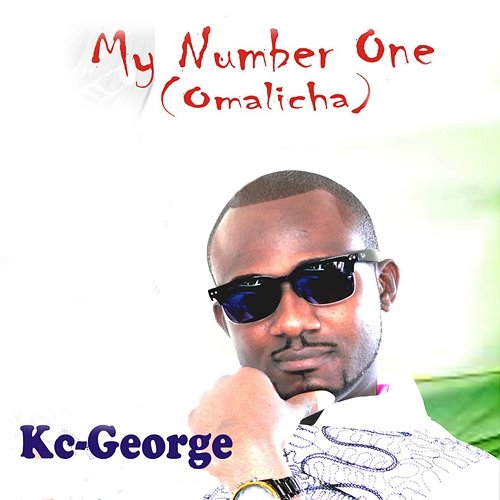 My Number One (Omalicha) KC George