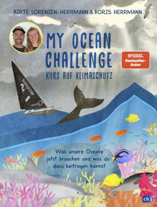 My Ocean Challenge - Kurs auf Klimaschutz - Was unsere Ozeane jetzt brauchen und was du dazu beitragen kannst cbj