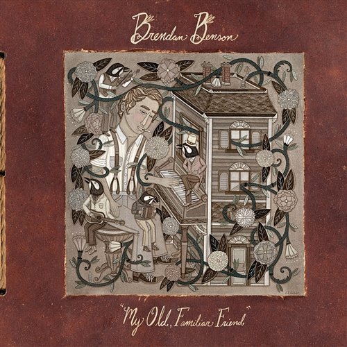 My Old, Familiar Friend Brendan Benson