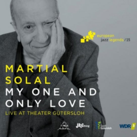 My One And Only Love. Live At Theater Gutersloh - European Jazz Legends. Volume 15 Solal Martial