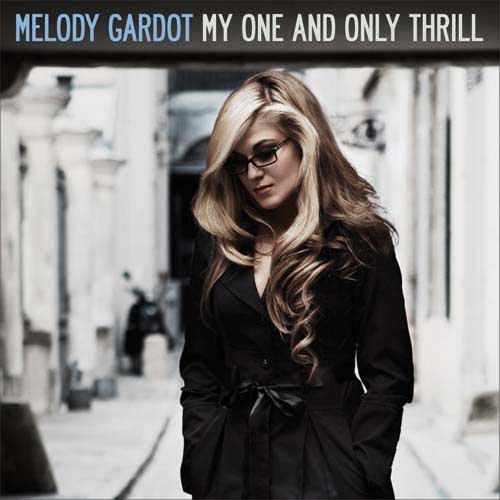 My One & Only Thrill Gardot Melody