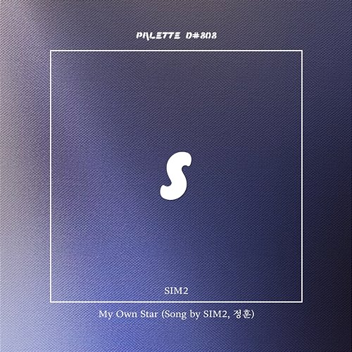 My Own Star SOUND PALETTE feat. SIM2, Jung Hoon