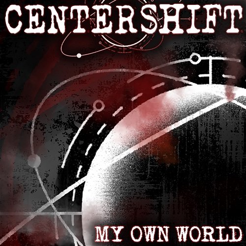 My Own World Centershift feat. Onesidezero