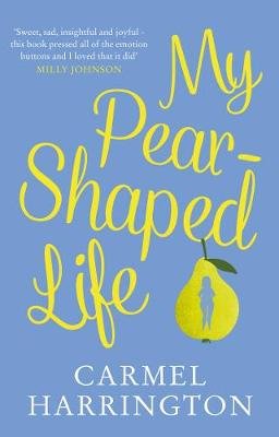 My Pear-Shaped Life Carmel Harrington