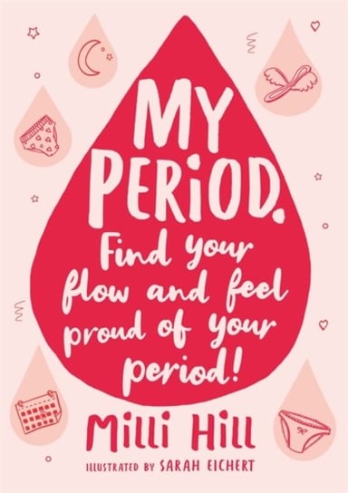 My Period: Find your flow and feel proud of your period! Hill Milli