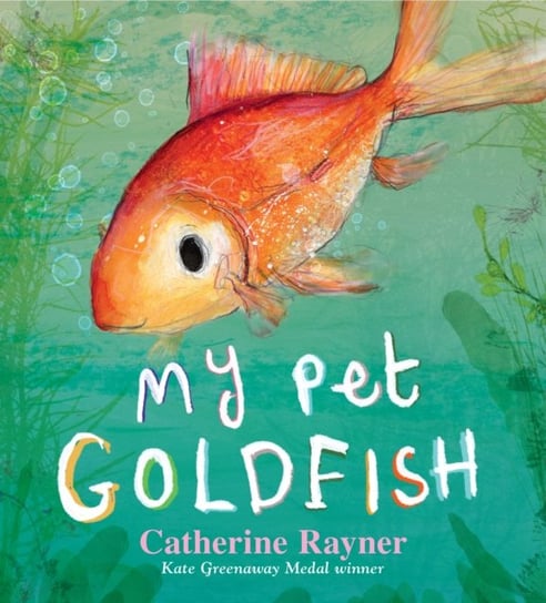 My Pet Goldfish Rayner Catherine