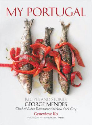 My Portugal. Recipes and Stories Mendes George, Ko Genevieve