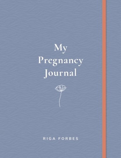 My Pregnancy Journal Riga Forbes