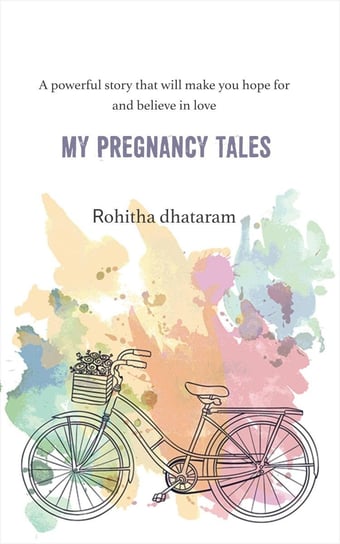 My Pregnancy Tales Rohitha Dhataram