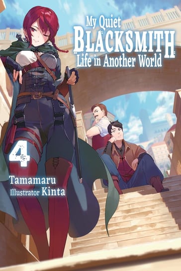 My Quiet Blacksmith Life in Another World. Volume 4 Tamamaru