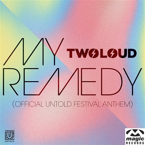 My Remedy (Official Untold Festival Anthem) Twoloud