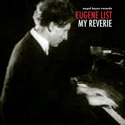 My Reverie Eugene List