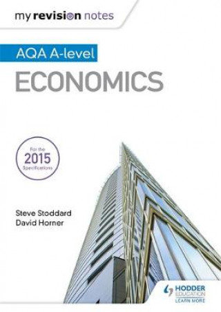 My Revision Notes: AQA A-level Economics Horner David