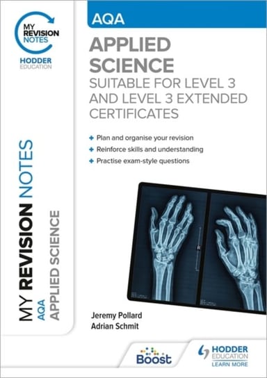 My Revision Notes: AQA Applied Science: Suitable for Level 3 and Level 3 Extended Certificates Jeremy Pollard