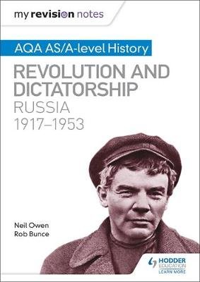 My Revision Notes: AQA AS/A-level History: Revolution and dictatorship: Russia, 1917-1953 Owen Neil