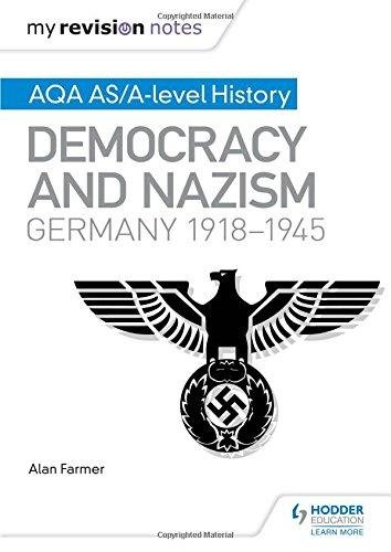 My Revision Notes AQA ASA-level History Democracy and Nazism Germany, 1918-1945 Alan Farmer