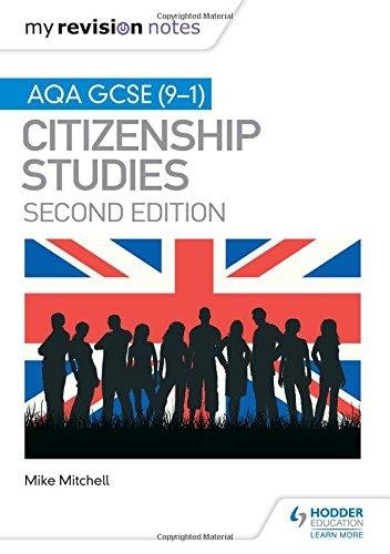 My Revision Notes: AQA GCSE (9-1) Citizenship Studies Mitchell Mike