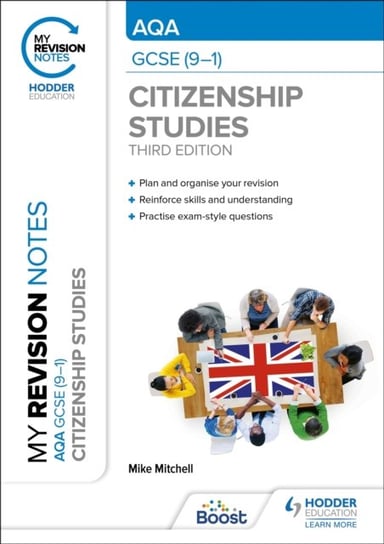 My Revision Notes: AQA GCSE (9-1) Citizenship Studies Third Edition Mike Mitchell