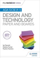 My Revision Notes: AQA GCSE (9-1) Design and Technology: Paper and Boards Hodder Education Group