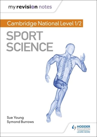 My Revision Notes: Cambridge National Level 12 Sport Science Sue Young