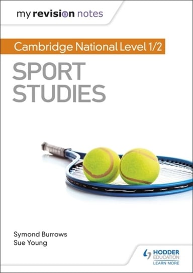 My Revision Notes: Cambridge National Level 12 Sport Studies Symond Burrows