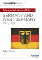 My Revision Notes: Edexcel AS/A-level History: Germany and West Germany, 1918-89 Warnock Barbara