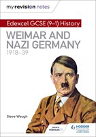 My Revision Notes: Edexcel GCSE History: Weimar and Nazi Germany Waugh Steve