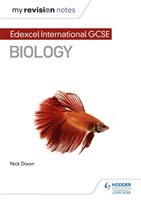 My Revision Notes: Edexcel International GCSE (9-1) Biology Dixon Nick