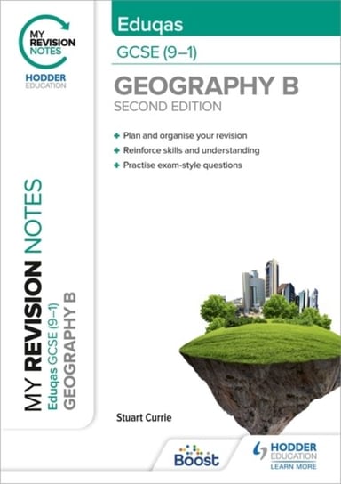 My Revision Notes: Eduqas GCSE (9-1) Geography B Second Edition Stuart Currie