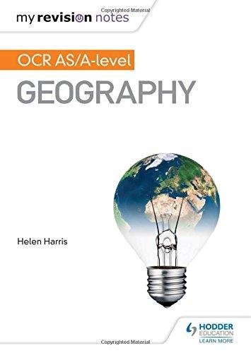 My Revision Notes: OCR AS/A-level Geography Harris Helen