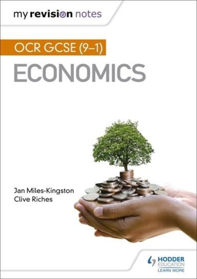 My Revision Notes: OCR GCSE (9-1) Economics Jan Miles-Kingston