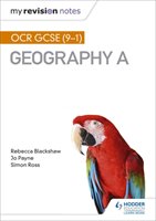 My Revision Notes: OCR GCSE (9-1) Geography A Ross Simon, Blackshaw Rebecca, Payne Jo